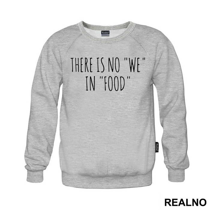 There Is No "WE" - Hrana - Food - Majica
