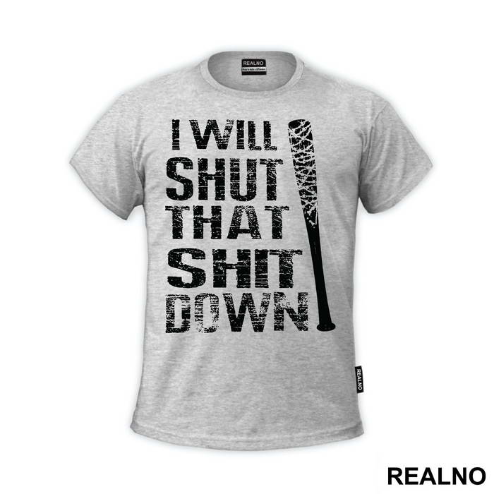 I Will Shut That Shit Down - The Walking Dead