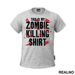 This Is My Zombie Killing Shirt - The Walking Dead