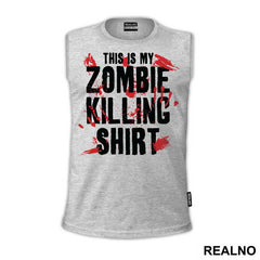 This Is My Zombie Killing Shirt - The Walking Dead