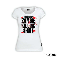 This Is My Zombie Killing Shirt - The Walking Dead