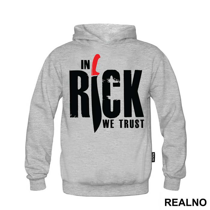 In Rick We Trust - The Walking Dead