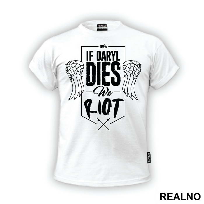 If Daryl Dies We Riot - The Walking Dead