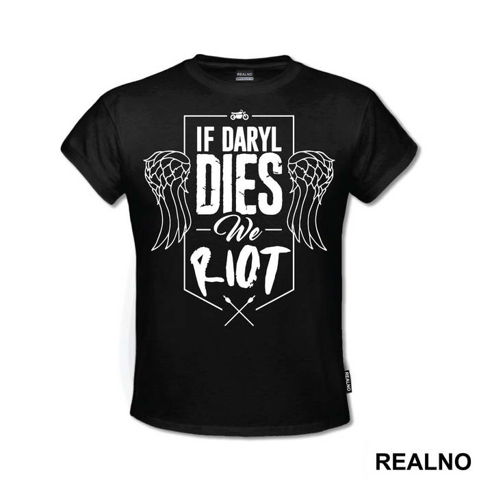 If Daryl Dies We Riot - The Walking Dead