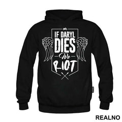 If Daryl Dies We Riot - The Walking Dead