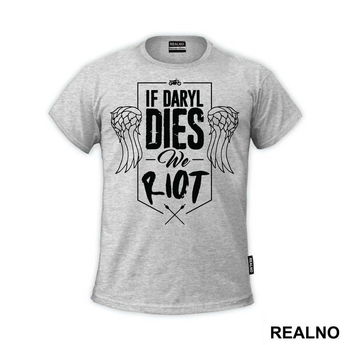 If Daryl Dies We Riot - The Walking Dead