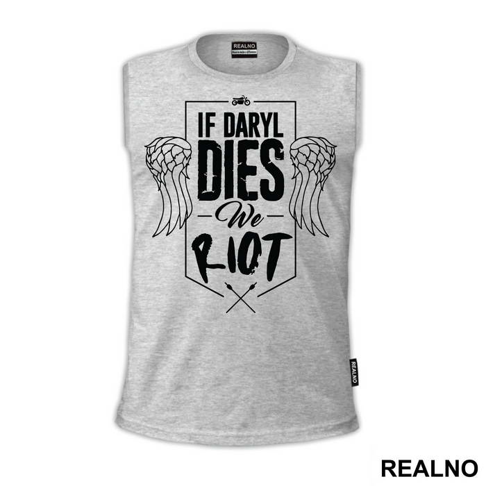 If Daryl Dies We Riot - The Walking Dead