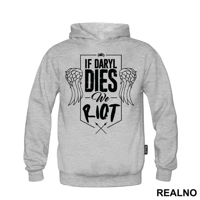 If Daryl Dies We Riot - The Walking Dead
