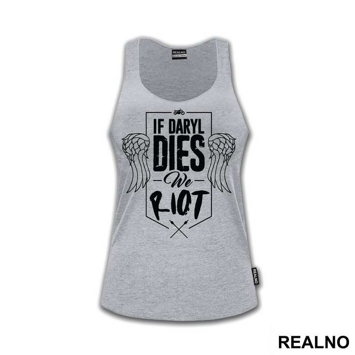 If Daryl Dies We Riot - The Walking Dead