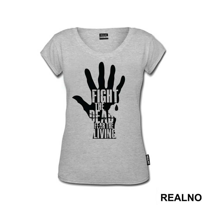 Fight The Dead Fear The Living Hand - The Walking Dead