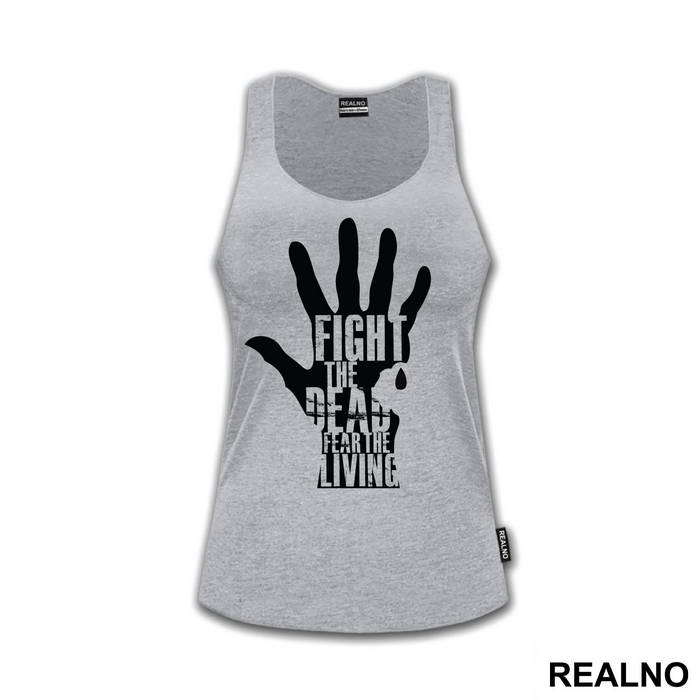 Fight The Dead Fear The Living Hand - The Walking Dead