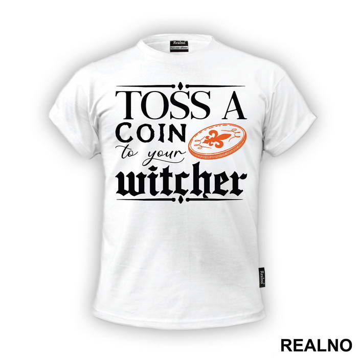 Toss A Coin To Your Witcher - Golden Coin - The Witcher - Majica