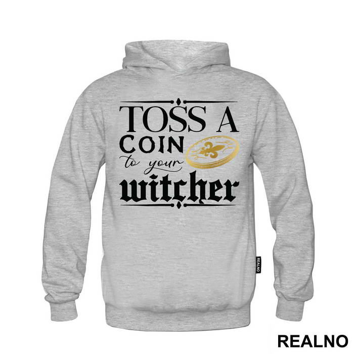 Toss A Coin To Your Witcher - Golden Coin - The Witcher - Majica