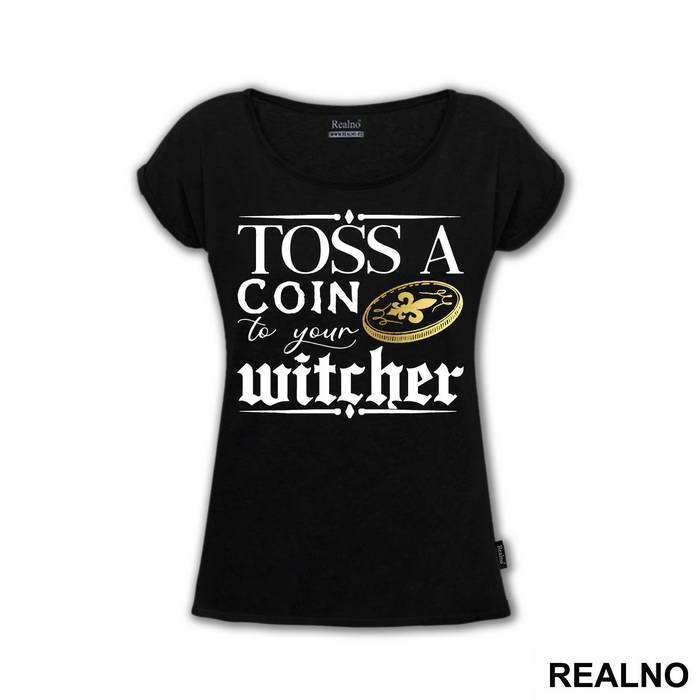 Toss A Coin To Your Witcher - Golden Coin - The Witcher - Majica