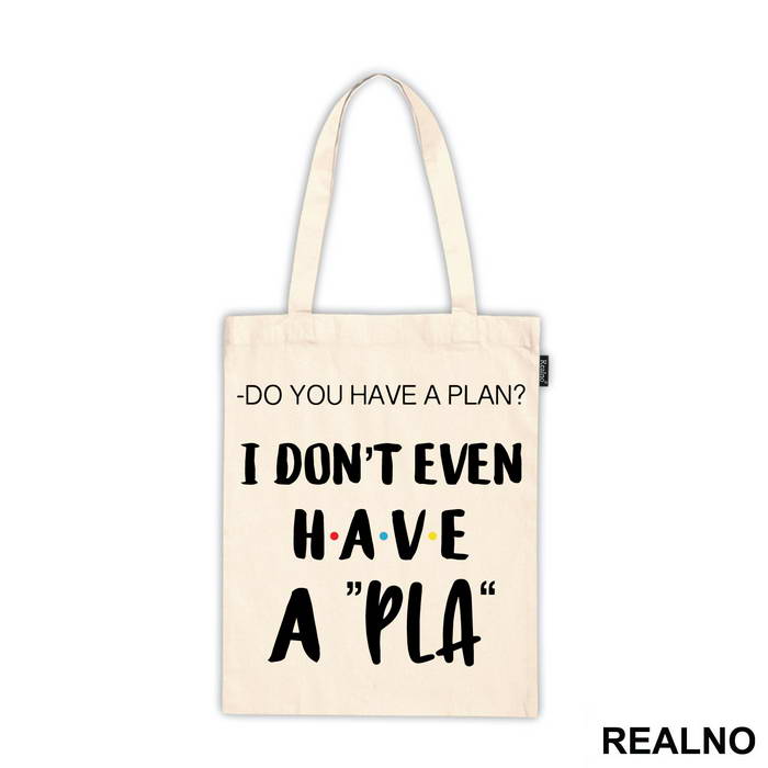 I Don't Even Have A Pla - Friends - Prijatelji - Majica