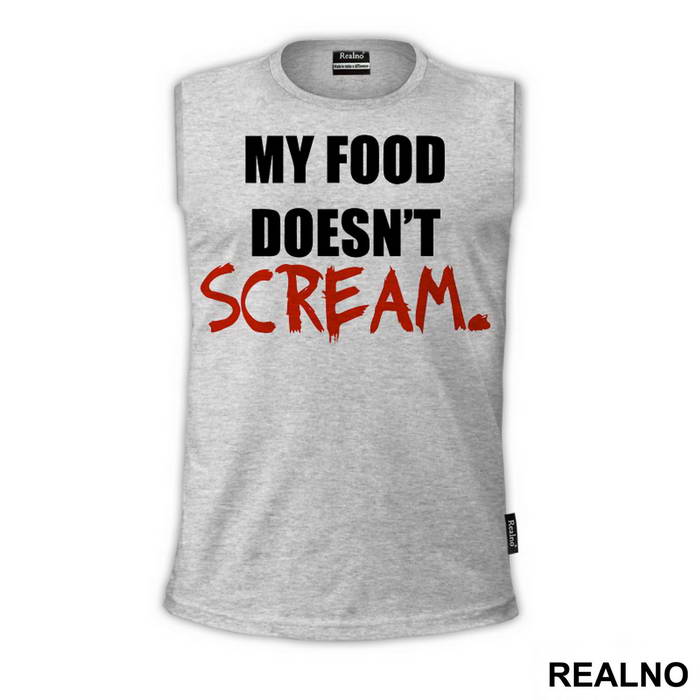 My Food Doesn't Scream - Hrana - Majica