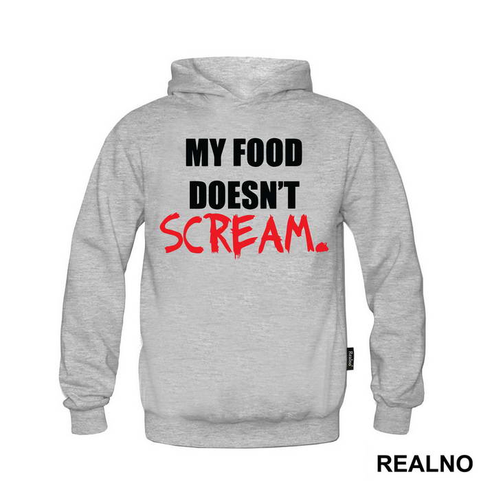 My Food Doesn't Scream - Hrana - Majica