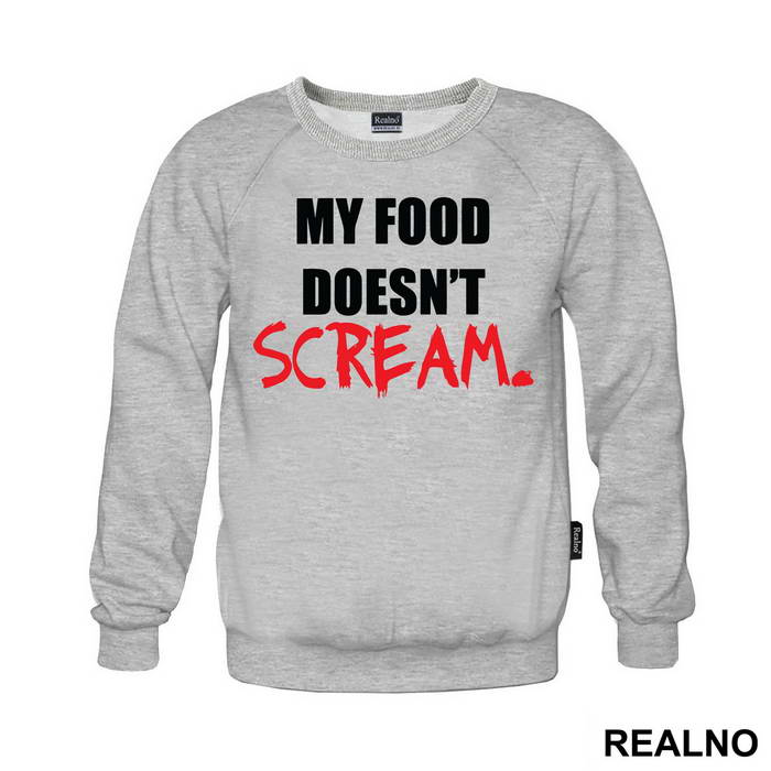 My Food Doesn't Scream - Hrana - Majica