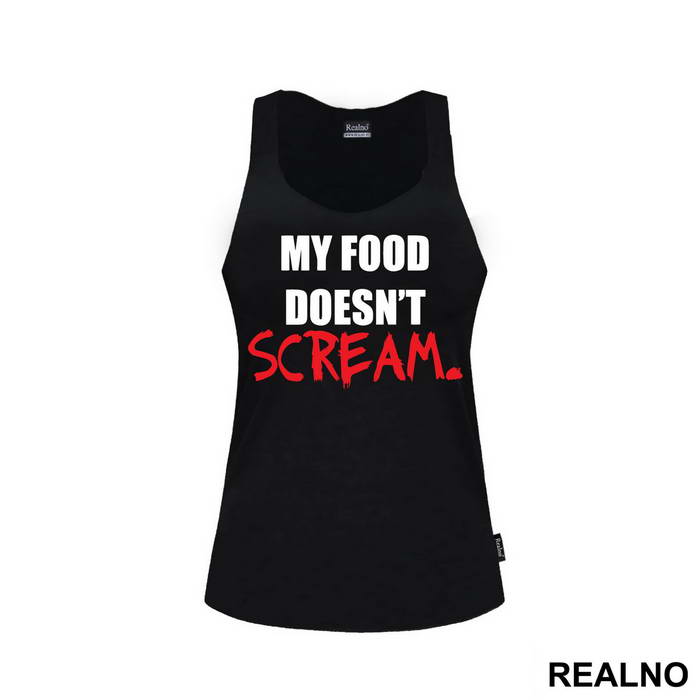 My Food Doesn't Scream - Hrana - Majica