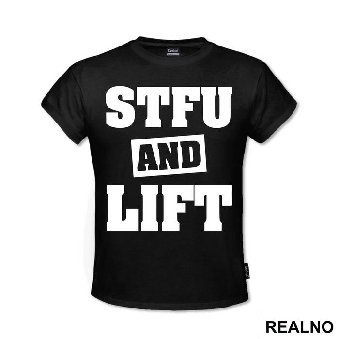 Stfu And Lift - Trening - Majica