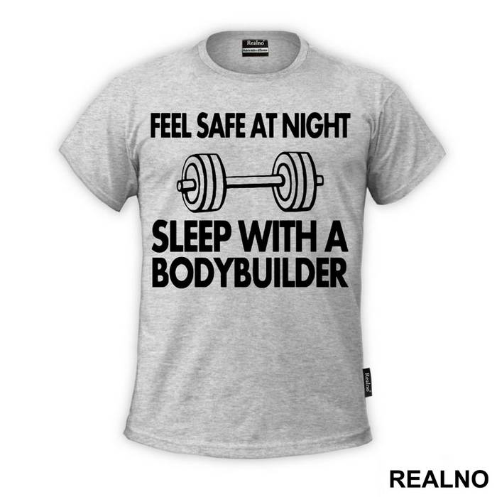 Feel Safe At Night Sleep With A Bodybuilder - Trening - Majica