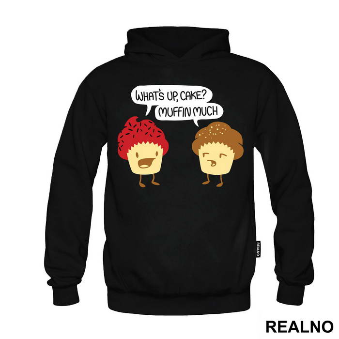 What's Up Cake Muffin Much - Humor