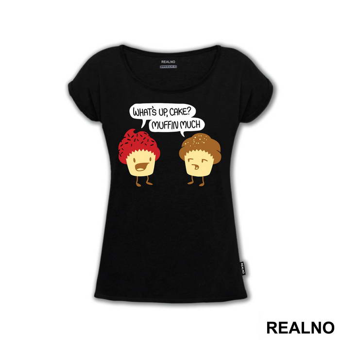 What's Up Cake Muffin Much - Humor