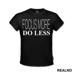 Focus More Do Less - Humor