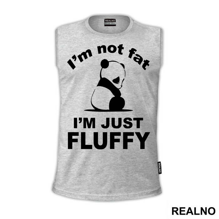 I'm Not Fat I'm Just Fluffy - Humor