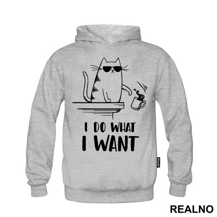 I Do What I Want - Cat With Sunglasses - Humor