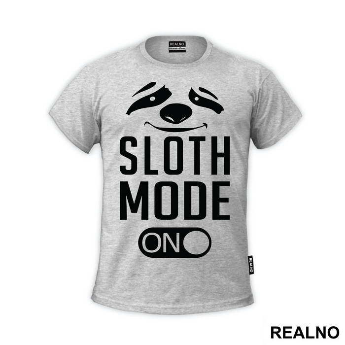 Sloth Mode On - Humor