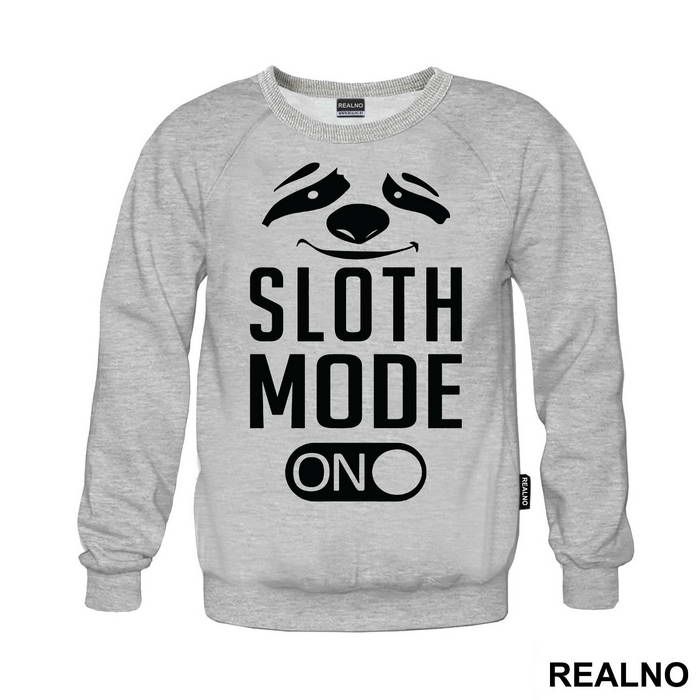Sloth Mode On - Humor