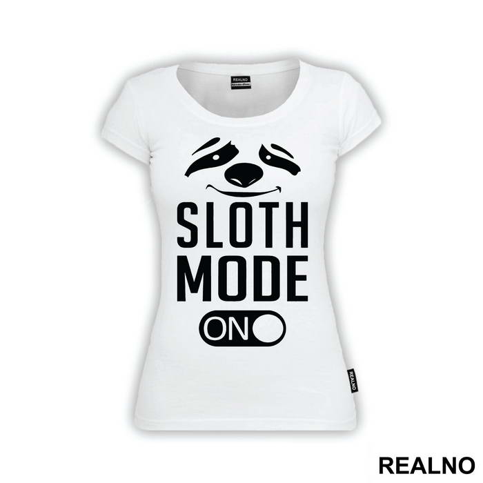 Sloth Mode On - Humor