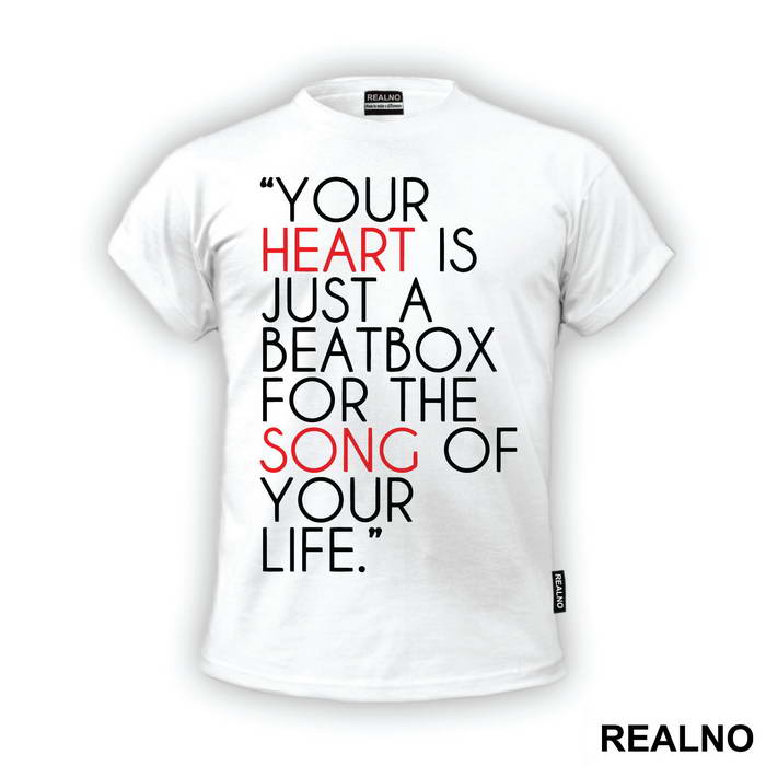 Your Heart Is Just A Beatbox For The Song Of Your Life - Humor