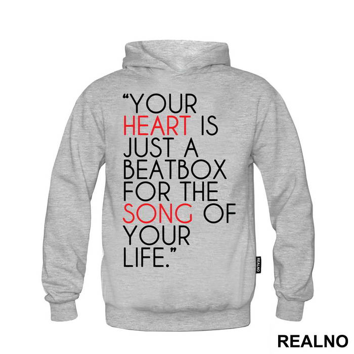 Your Heart Is Just A Beatbox For The Song Of Your Life - Humor