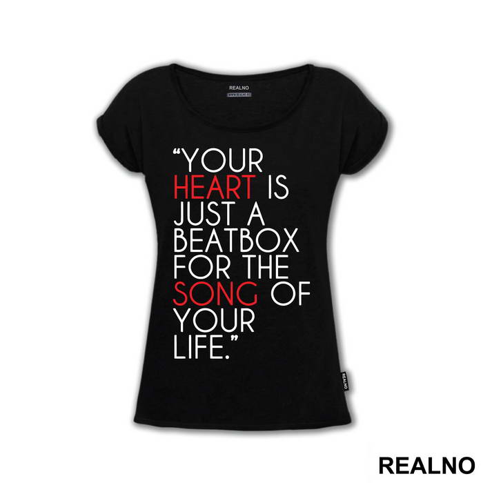 Your Heart Is Just A Beatbox For The Song Of Your Life - Humor