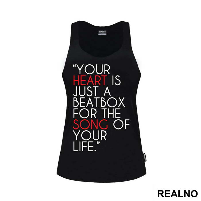 Your Heart Is Just A Beatbox For The Song Of Your Life - Humor