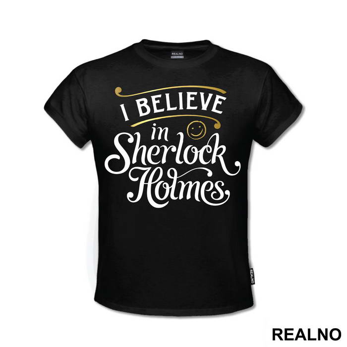 I Believe In Holmes Smiley - Sherlock