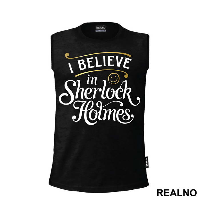 I Believe In Holmes Smiley - Sherlock