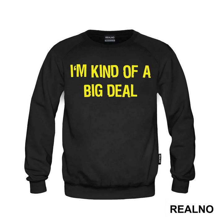 I'm Kind Of A Big Deal - Humor