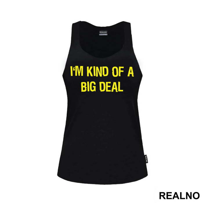 I'm Kind Of A Big Deal - Humor