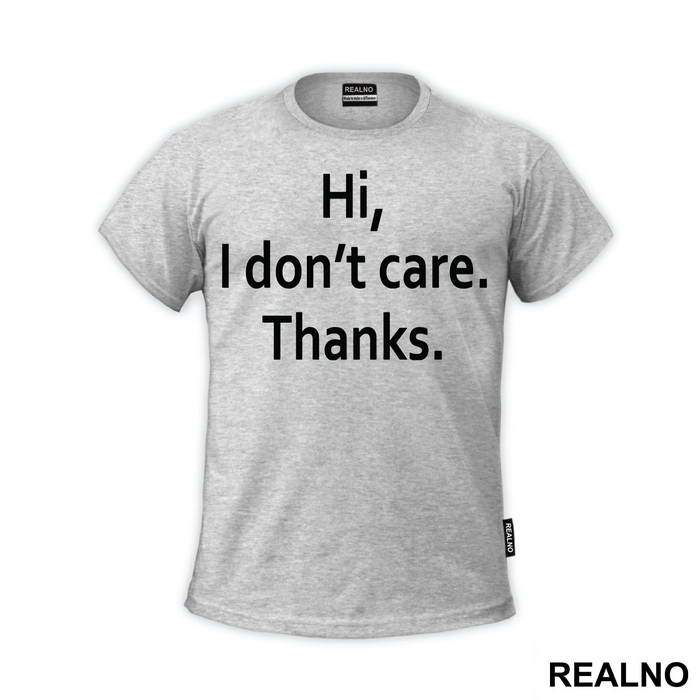Hi, I Don't Care. Thanks - Humor