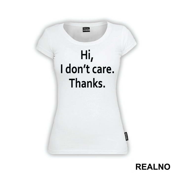 Hi, I Don't Care. Thanks - Humor