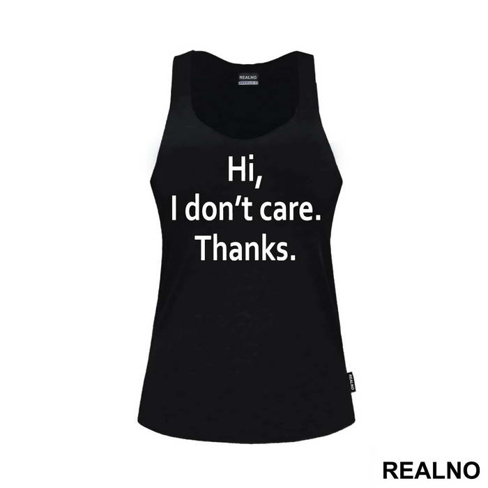Hi, I Don't Care. Thanks - Humor