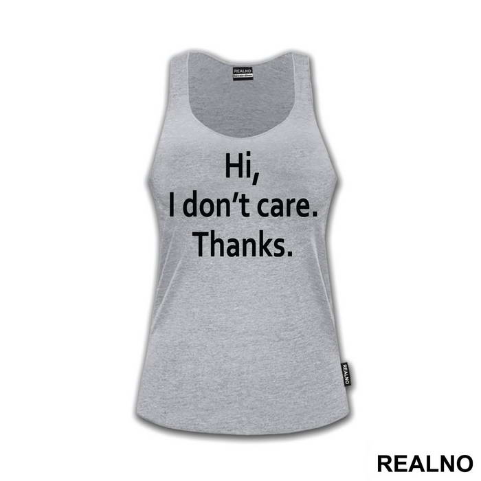 Hi, I Don't Care. Thanks - Humor