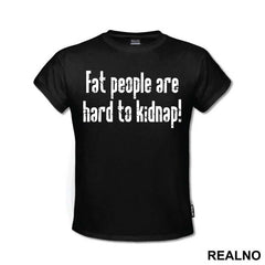 Fat People Are Hard To Kidnap - Humor