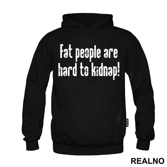 Fat People Are Hard To Kidnap - Humor