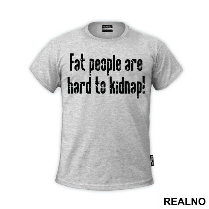 Fat People Are Hard To Kidnap - Humor