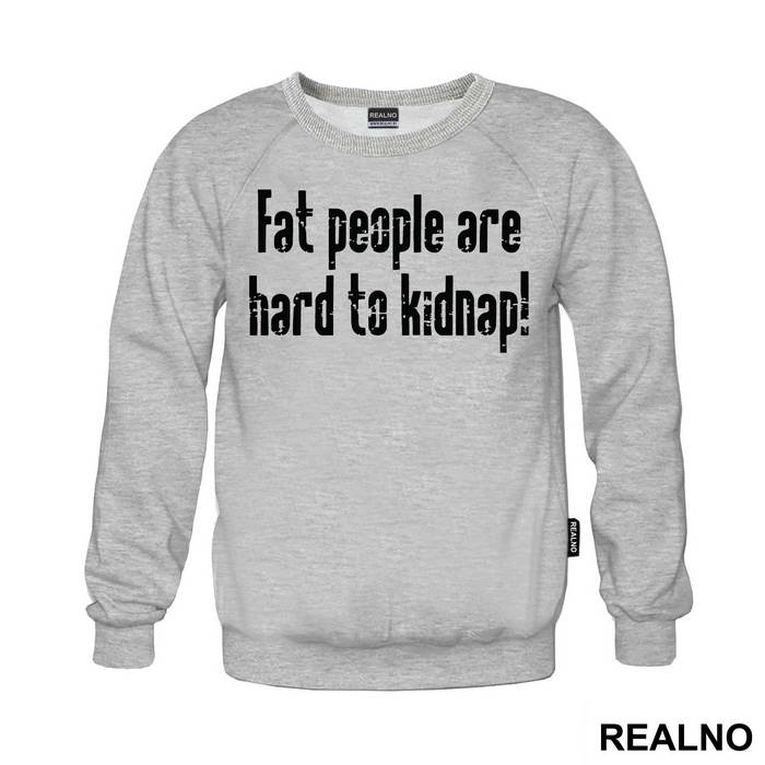 Fat People Are Hard To Kidnap - Humor