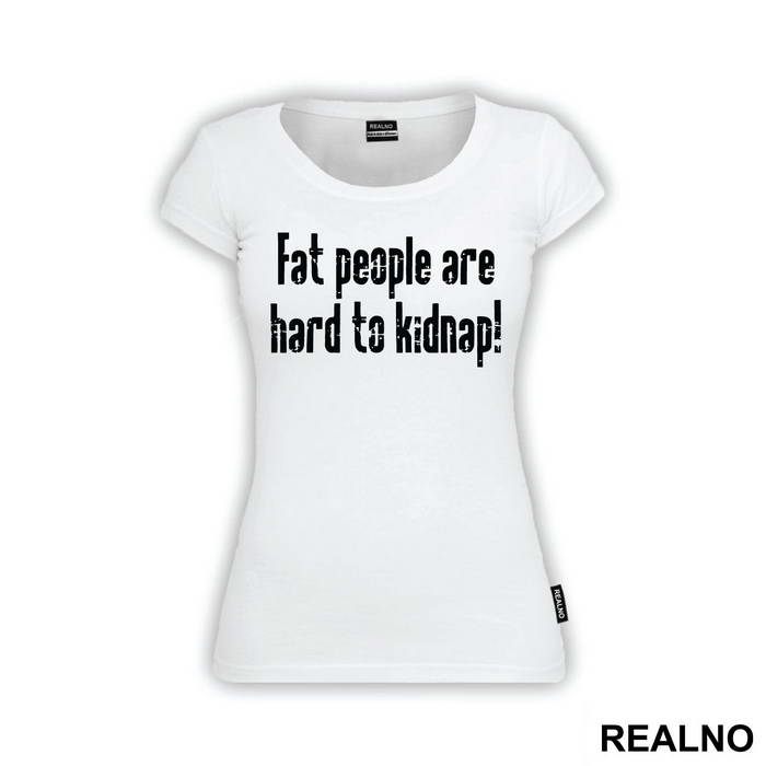 Fat People Are Hard To Kidnap - Humor